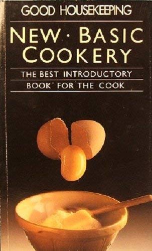Stock image for Good Housekeeping New Basic Cookery: Best Introductory Book For the Cook for sale by WorldofBooks
