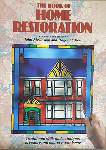 Stock image for The Book of Home Restoration for sale by Reuseabook