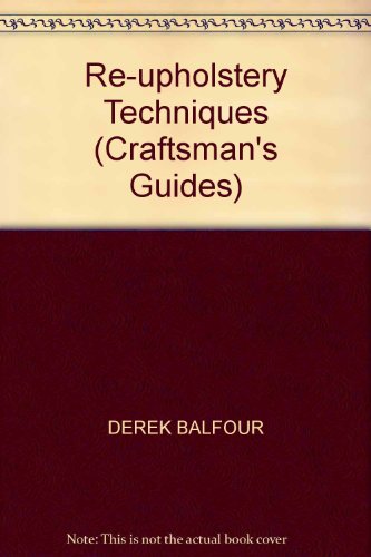 9780852234198: Re-upholstery Techniques (Craftsman's Guides)