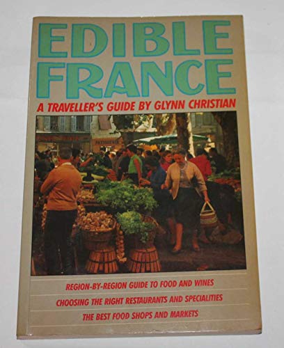 Beispielbild fr Edible France: A Traveller's Guide zum Verkauf von WorldofBooks