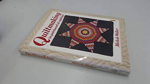 Quiltmaking in patchwork & appliqueÌ (9780852234334) by Walker, Michele