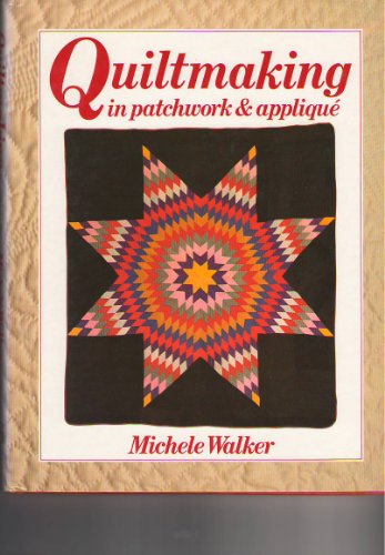 9780852234334: Quiltmaking in patchwork & appliqué