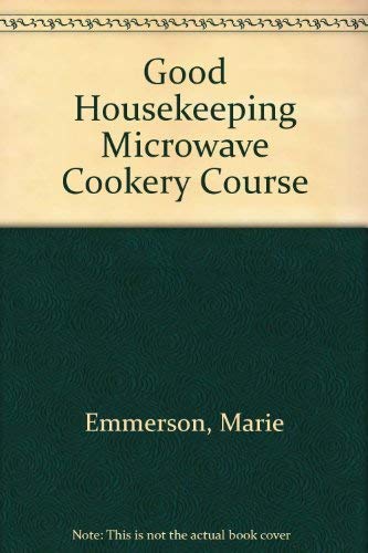 Stock image for Good Housekeeping" Microwave Cookery Course for sale by AwesomeBooks