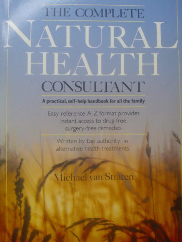 Beispielbild fr The Complete Natural Health Consultant zum Verkauf von AwesomeBooks