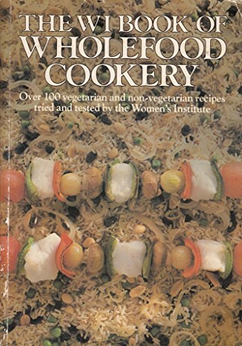 Stock image for The WI Book of Wholefood Cookery for sale by MusicMagpie