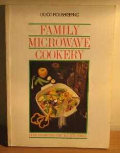 Beispielbild fr Good Housekeeping" Family Microwave Cookbook zum Verkauf von WorldofBooks