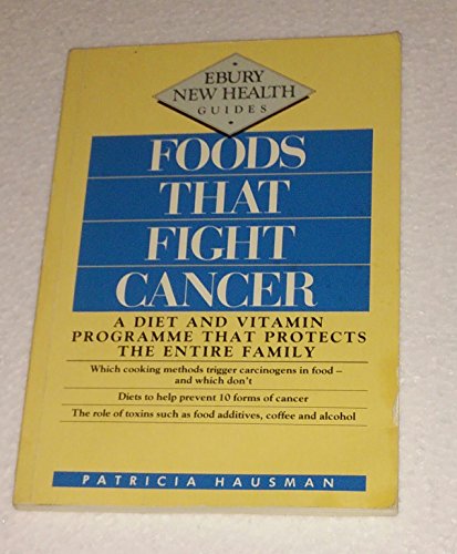 Stock image for Foods That Fight Cancer (Ebury New Health Guides) for sale by AwesomeBooks