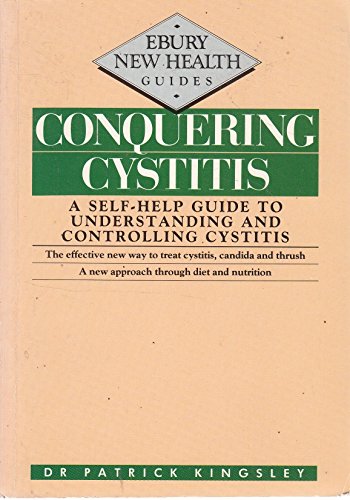 Stock image for Conquering Cystitis (Ebury New Health Guides) for sale by WorldofBooks