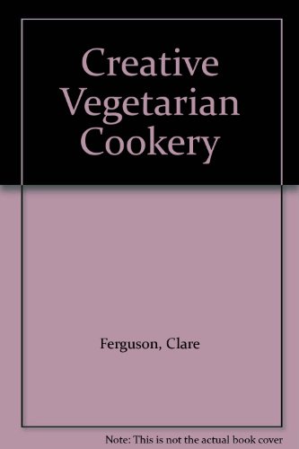 Imagen de archivo de Creative Vegetarian Cookery a la venta por AwesomeBooks