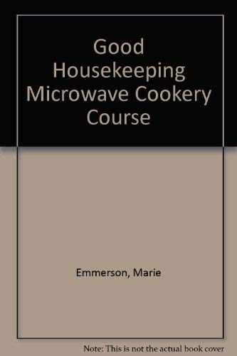 Stock image for Good Housekeeping Microwave Cookery Course for sale by Bahamut Media