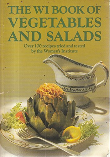 Stock image for THE WI BOOK OF VEGETABLES AND SALADS Over 100 Recipes Tries and Tested By the Womens Insitute for sale by Cottage Books