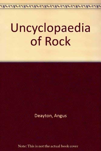 Stock image for The Uncyclopedia of Rock The Way it Really Was for sale by Primrose Hill Books BA