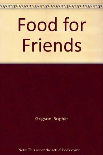 Stock image for Food for Friends for sale by AwesomeBooks