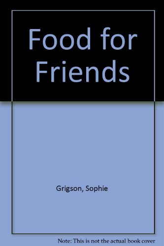 Stock image for Food for Friends for sale by AwesomeBooks