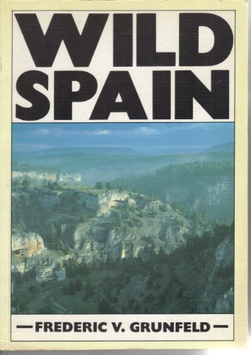 9780852236987: Wild Spain: A Traveller's and Naturalist's Handbook