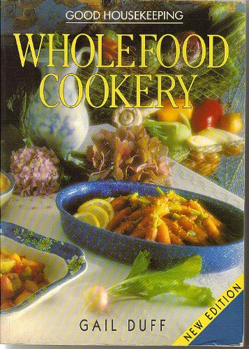 Stock image for Good Housekeeping": Wholefood Cookery for sale by WorldofBooks