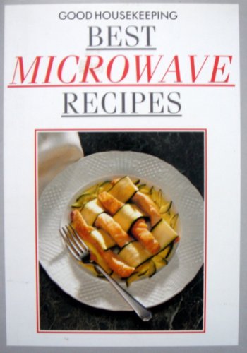 Imagen de archivo de Good Housekeeping" Best Microwave Recipes a la venta por AwesomeBooks