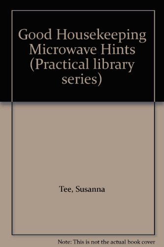 Stock image for Good Housekeeping" Microwave Hints (Practical library series) for sale by Reuseabook