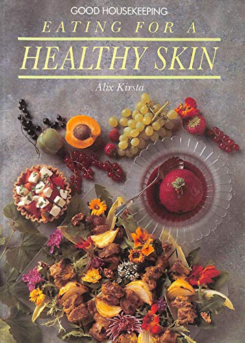 Beispielbild fr "Good Housekeeping" Eating for a Healthy Skin zum Verkauf von WorldofBooks