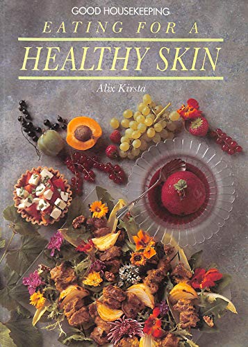 Imagen de archivo de "Good Housekeeping" Eating for a Healthy Skin a la venta por WorldofBooks