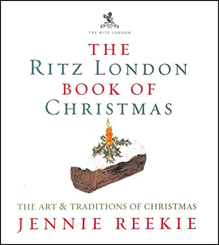 Beispielbild fr The Ritz London Book of Christmas: The Art & Traditions of Christmas zum Verkauf von ThriftBooks-Dallas