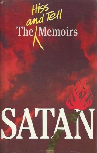 Imagen de archivo de Satan: The Hiss and Tell Memoirs a la venta por Goldstone Books