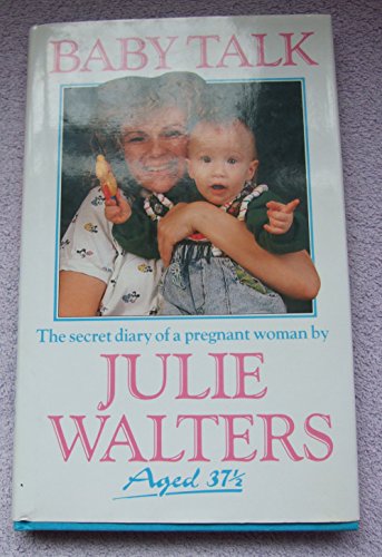 Stock image for Baby Talk: The Secret Diary of a Pregnant Woman for sale by WorldofBooks