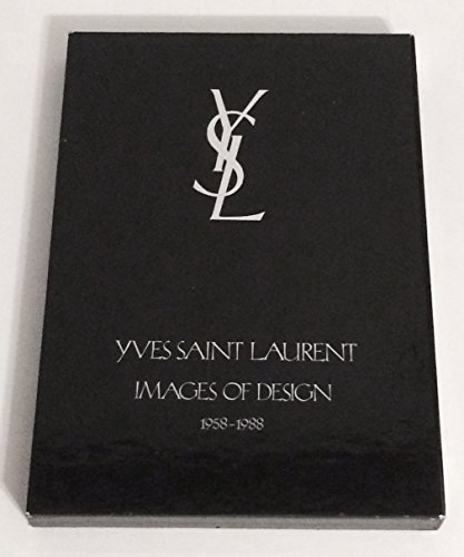 Laurent, Yves Saint: Images of Design, 1958-88