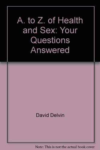 Stock image for A. to Z. of Health and Sex: Your Questions Answered for sale by WorldofBooks