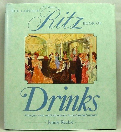 Stock image for London Ritz Book of Drinks: From Fine Wines to Fruit Cocktails (London Ritz book series) for sale by WorldofBooks