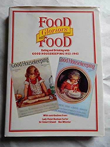 Beispielbild fr Eating and Drinking with "Good Housekeeping": v. 1 (Good Housekeeping nostalgia series) zum Verkauf von AwesomeBooks