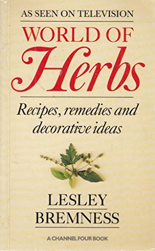 Beispielbild fr World Of Herbs: Recipes,Remedies and Decorative Ideas zum Verkauf von AwesomeBooks