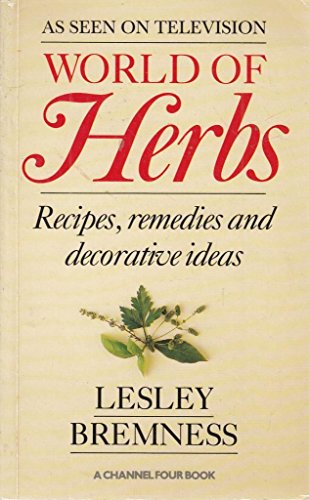 Stock image for World Of Herbs: Recipes,Remedies and Decorative Ideas for sale by AwesomeBooks