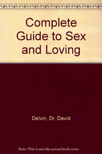 Stock image for Complete Guide to Sex and Loving for sale by WorldofBooks