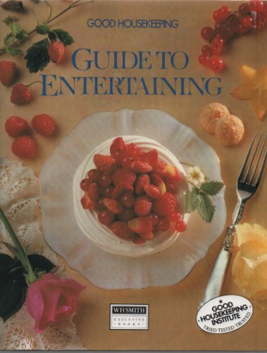 Imagen de archivo de Good Housekeeping. Guide to Entertaining. a la venta por J J Basset Books, bassettbooks, bookfarm.co.uk