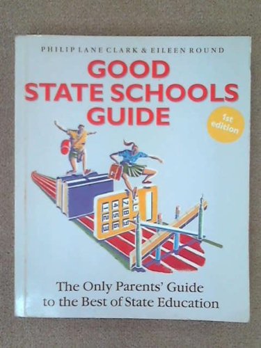 Stock image for Good State Schools Guide: The Definitive Parents' Guide to the Best of State Education for sale by AwesomeBooks