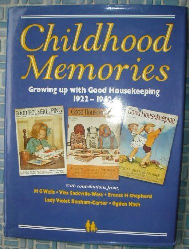 Beispielbild fr Childhood Memories: Growing Up with "Good Housekeeping", 1922-42 (GH nostalgia series) zum Verkauf von WorldofBooks