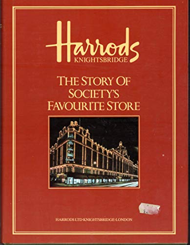 Harrods , Knightsbridge : The Story of Society's Favourite Store