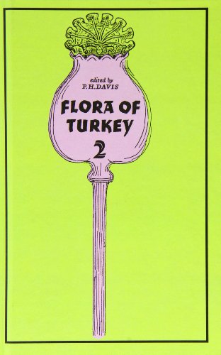 Flora of Turkey, Volume 2: Flora of Turkey and the East Aegean Islands, Vol. 2 - Davis, Peter