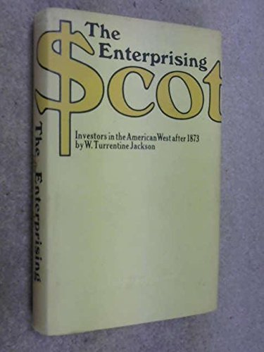 The Enterprising Scot: Investors in the American West After 1873