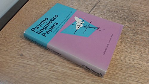 Beispielbild fr Psycholinguistics Papers : The Proceedings of the 1966 Edinburgh Conference zum Verkauf von Better World Books