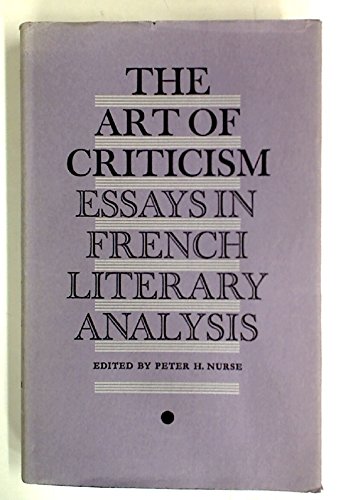 Imagen de archivo de The Art of Criticism : Essays in French Literary Analysis a la venta por Better World Books