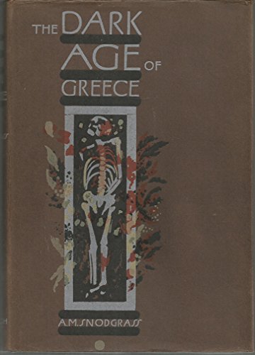 The Dark Age of Greece: an archaeological survey of the eleventh to the eighth centuries BC