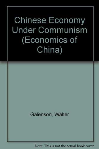 9780852241639: Chinese Economy Under Communism (Economics of China S.)