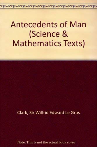 9780852241684: Antecedents of Man (Science & Mathematics Texts)