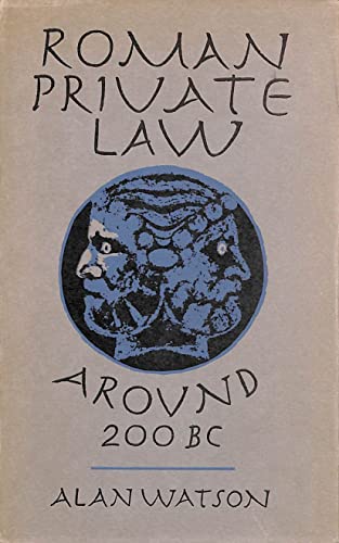 ROMAN PRIVATE LAW AROUND 200 B.C.