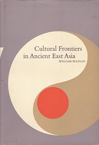 Cultural Frontiers of Ancient East Asia,
