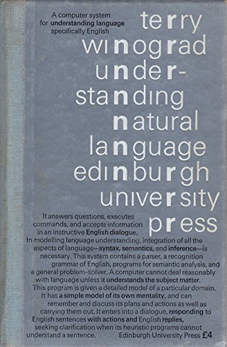 Imagen de archivo de Understanding Natural Language: A Computer Programme, A Computer System for Understanding Language Specifically English a la venta por BooksElleven