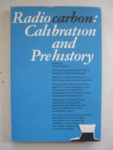 Stock image for Radiocarbon : Calibration and Prehistory for sale by PsychoBabel & Skoob Books