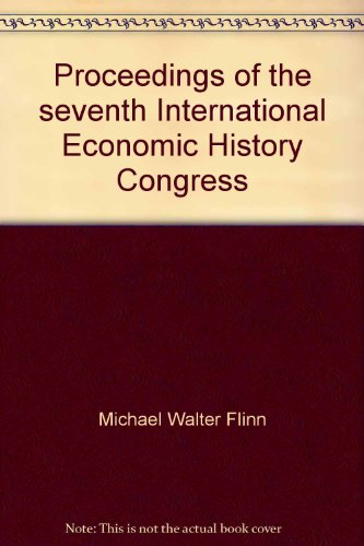 Proceedings of the Seventh International Economic History Congress
